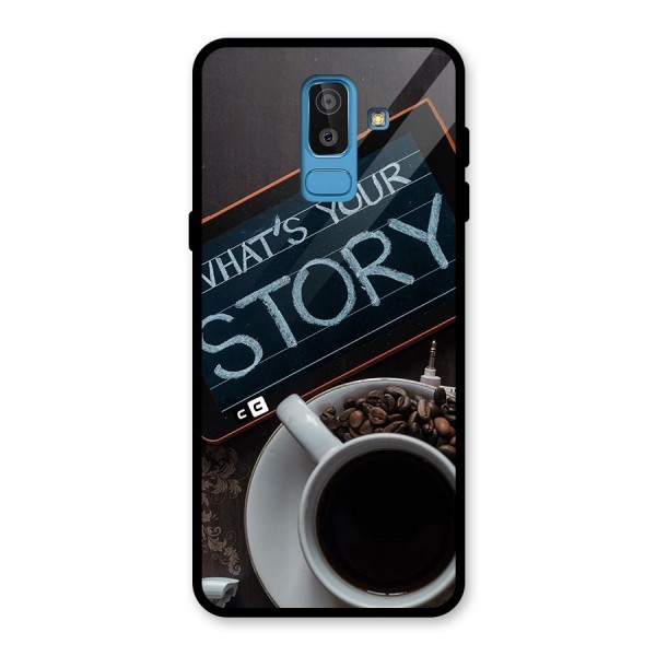 Whats Your Story Glass Back Case for Galaxy J8