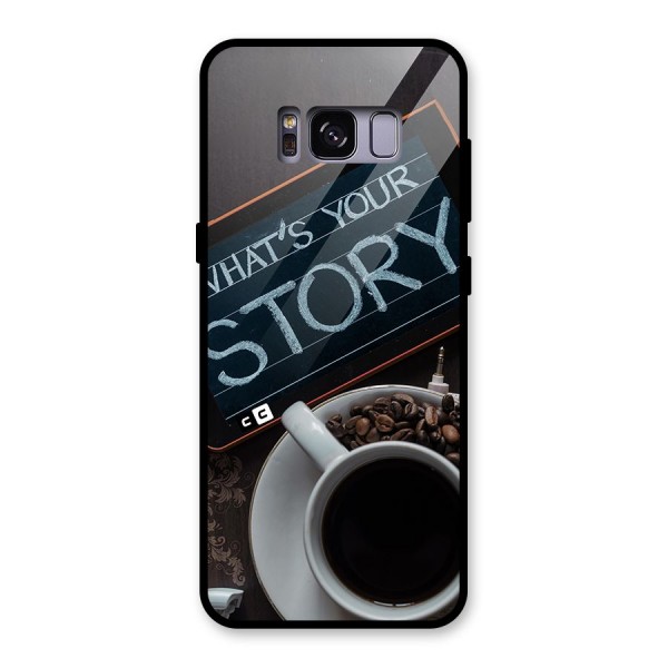 Whats Your Story Glass Back Case for Galaxy S8