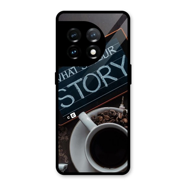 Whats Your Story Glass Back Case for OnePlus 11