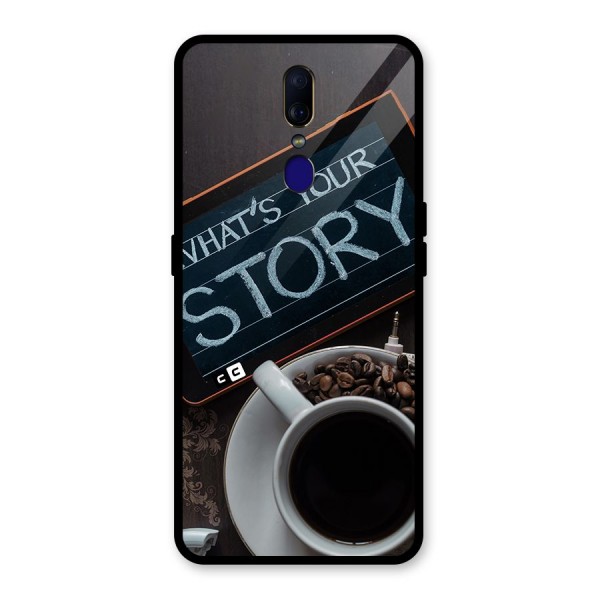 Whats Your Story Glass Back Case for Oppo F11