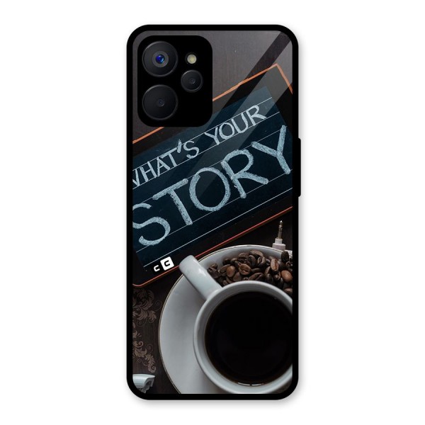 Whats Your Story Glass Back Case for Realme 9i 5G