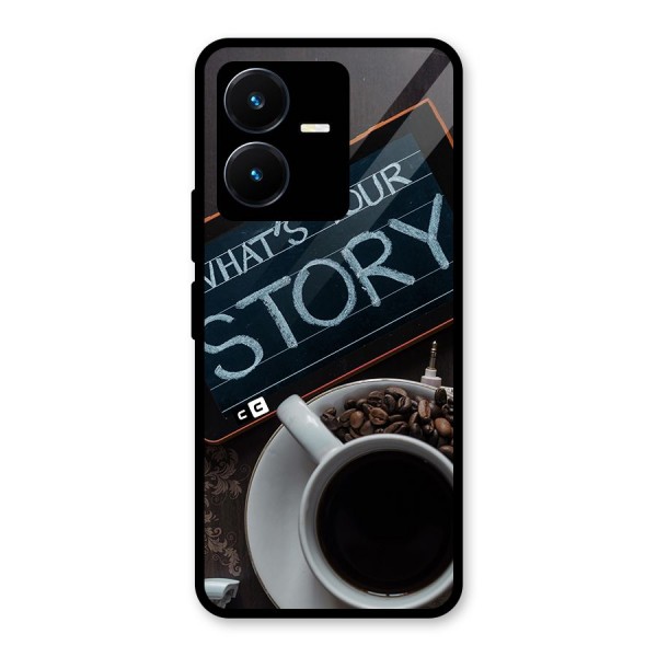 Whats Your Story Glass Back Case for Vivo Y22