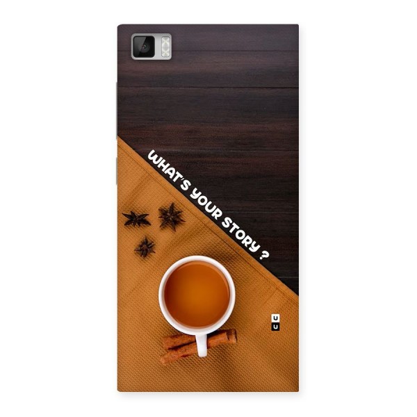 Whats Your Tea Story Back Case for Mi3