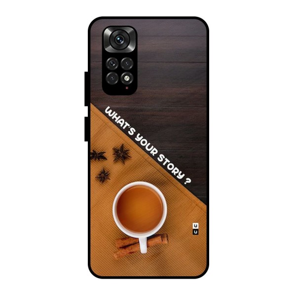 Whats Your Tea Story Metal Back Case for Redmi Note 11 Pro