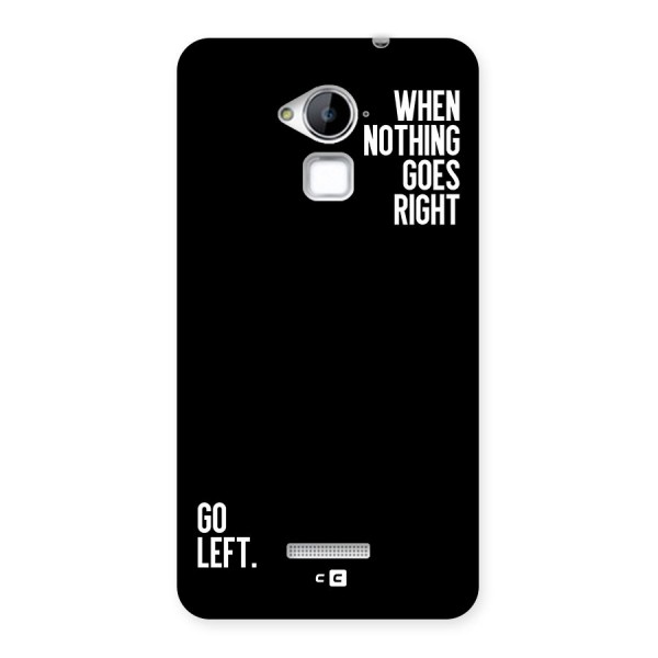 When Nothing Goes Right Back Case for Coolpad Note 3