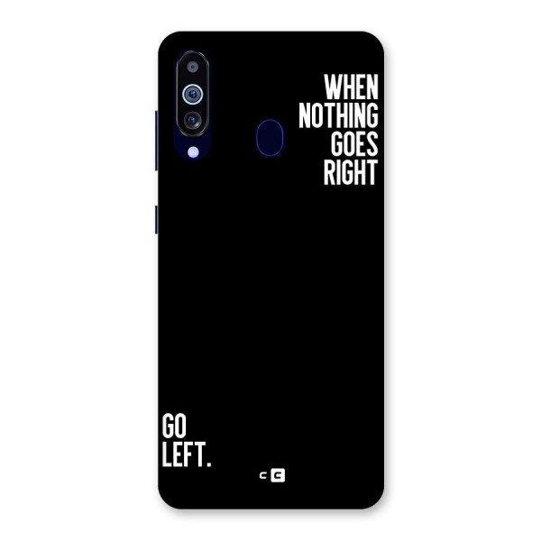 When Nothing Goes Right Back Case for Galaxy A60