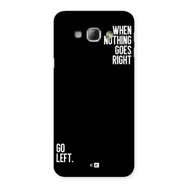 When Nothing Goes Right Back Case for Galaxy A8