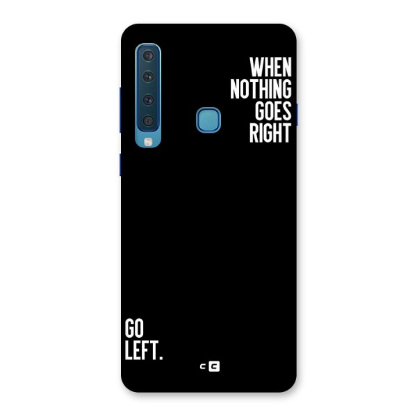 When Nothing Goes Right Back Case for Galaxy A9 (2018)