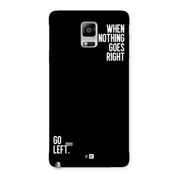 When Nothing Goes Right Back Case for Galaxy Note 4