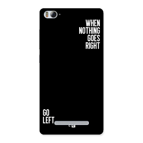 When Nothing Goes Right Back Case for Mi4i