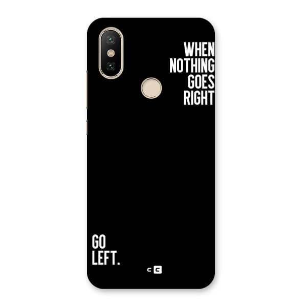 When Nothing Goes Right Back Case for Mi A2