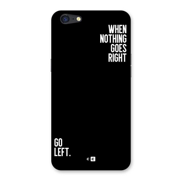 When Nothing Goes Right Back Case for Oppo A71