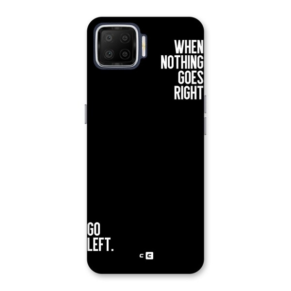 When Nothing Goes Right Back Case for Oppo F17