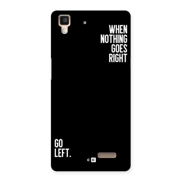 When Nothing Goes Right Back Case for Oppo R7