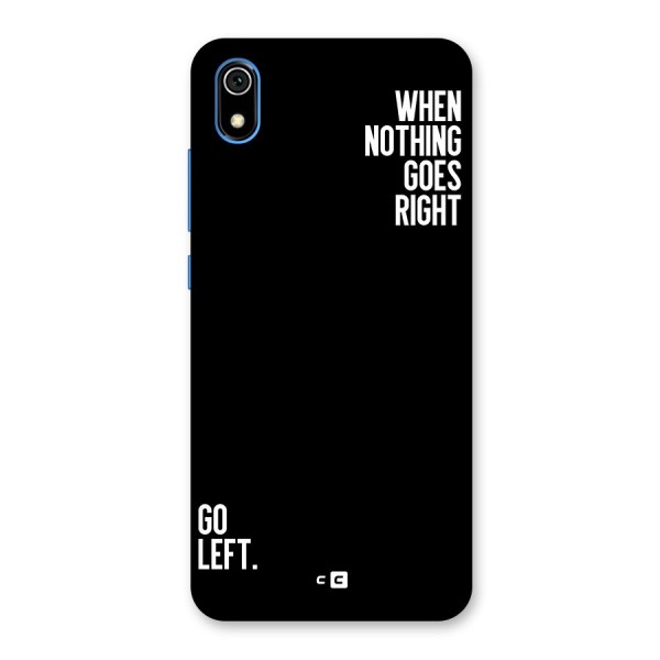 When Nothing Goes Right Back Case for Redmi 7A