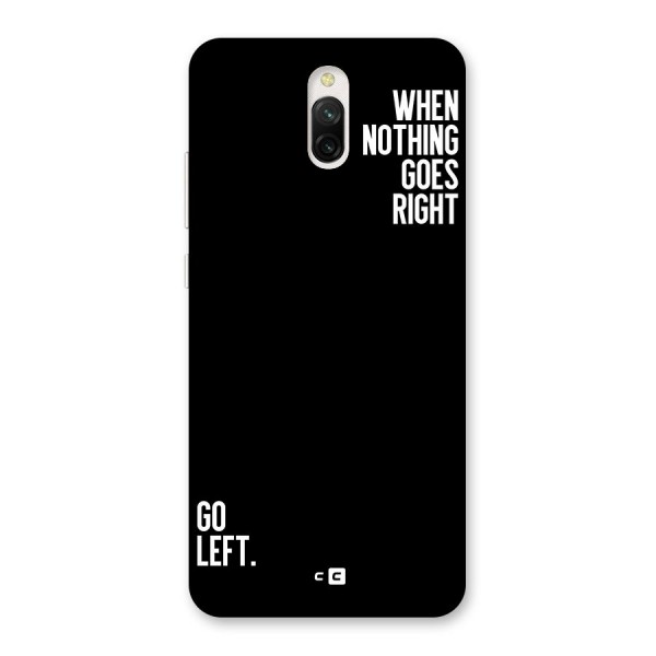 When Nothing Goes Right Back Case for Redmi 8A Dual