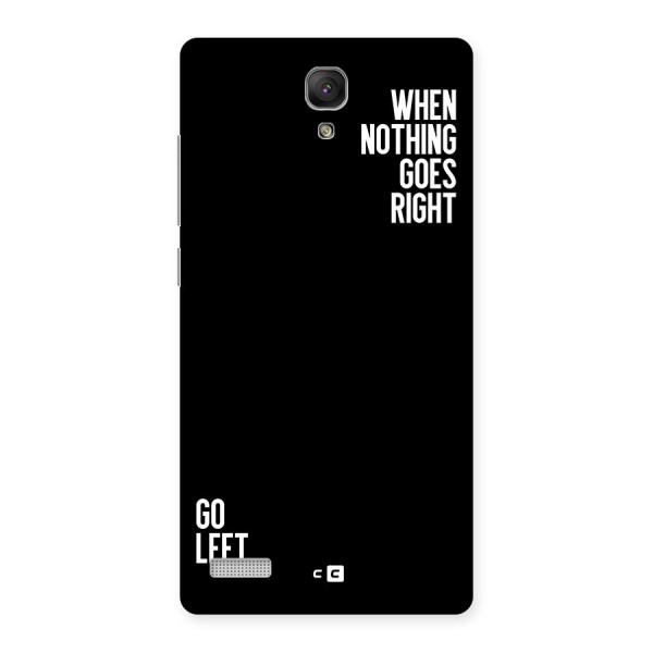 When Nothing Goes Right Back Case for Redmi Note