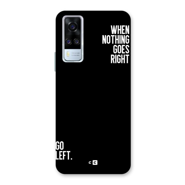 When Nothing Goes Right Back Case for Vivo Y51