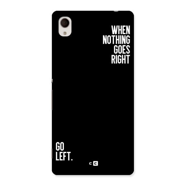 When Nothing Goes Right Back Case for Xperia M4