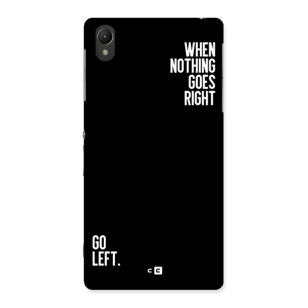 When Nothing Goes Right Back Case for Xperia Z2