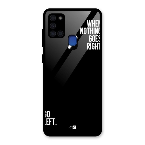 When Nothing Goes Right Glass Back Case for Galaxy A21s