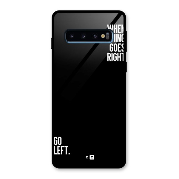 When Nothing Goes Right Glass Back Case for Galaxy S10