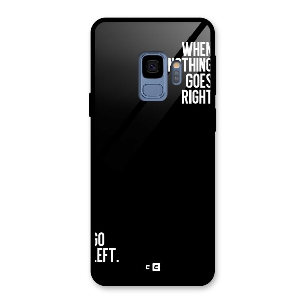 When Nothing Goes Right Glass Back Case for Galaxy S9