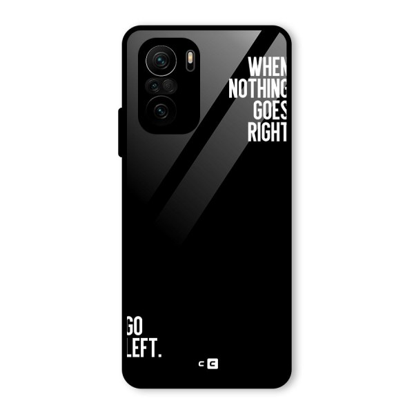 When Nothing Goes Right Glass Back Case for Mi 11x