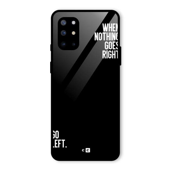 When Nothing Goes Right Glass Back Case for OnePlus 8T