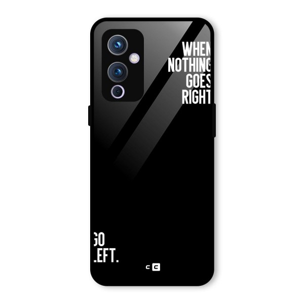 When Nothing Goes Right Glass Back Case for OnePlus 9