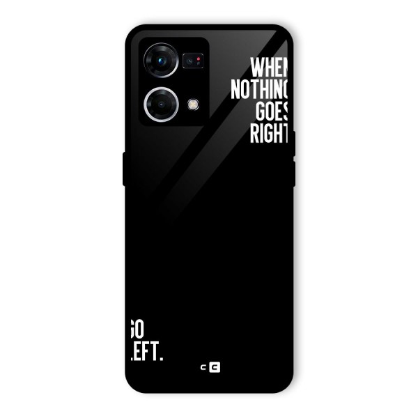 When Nothing Goes Right Glass Back Case for Oppo F21 Pro 4G