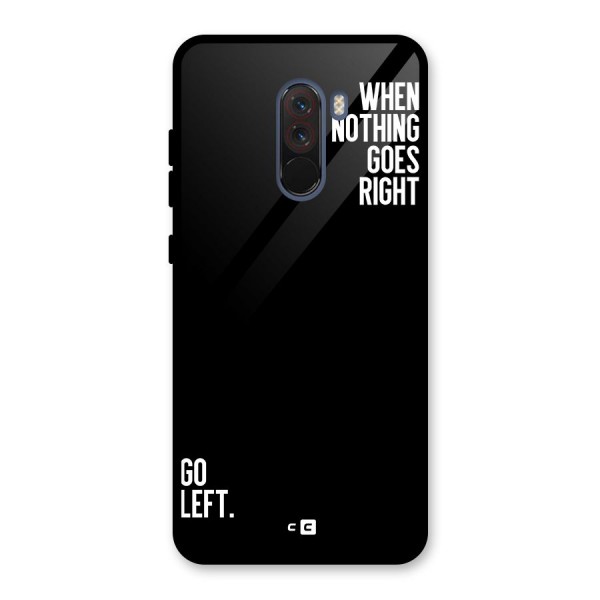 When Nothing Goes Right Glass Back Case for Poco F1