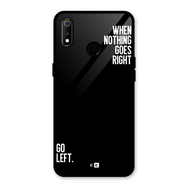 When Nothing Goes Right Glass Back Case for Realme 3