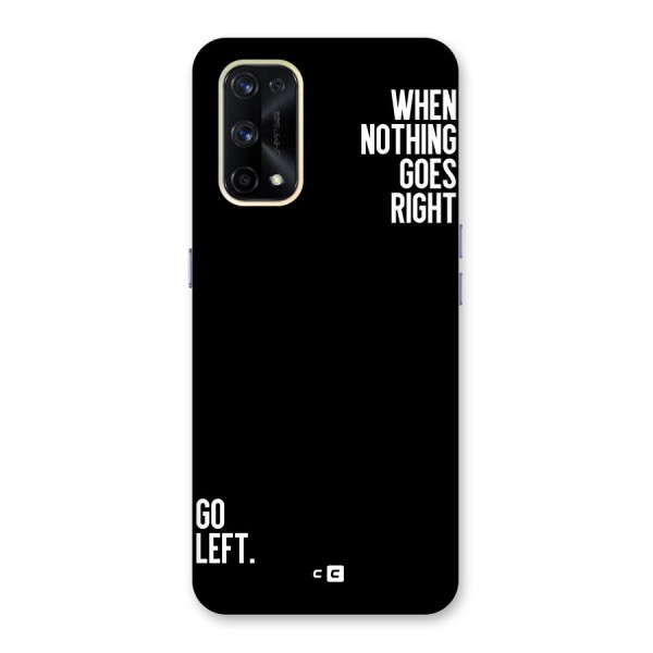 When Nothing Goes Right Glass Back Case for Realme X7 Pro