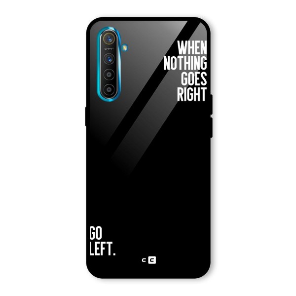 When Nothing Goes Right Glass Back Case for Realme XT