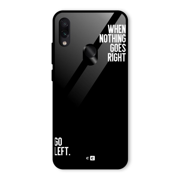 When Nothing Goes Right Glass Back Case for Redmi Note 7S