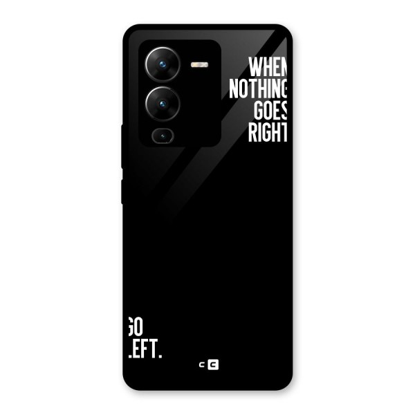 When Nothing Goes Right Glass Back Case for Vivo V25 Pro