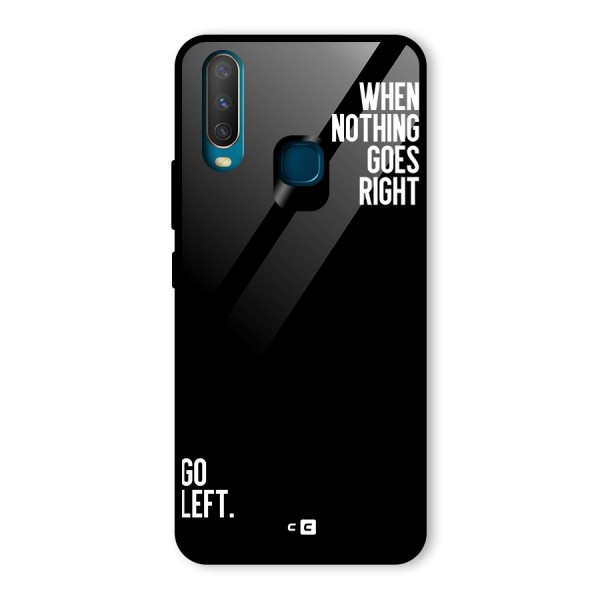 When Nothing Goes Right Glass Back Case for Vivo Y12