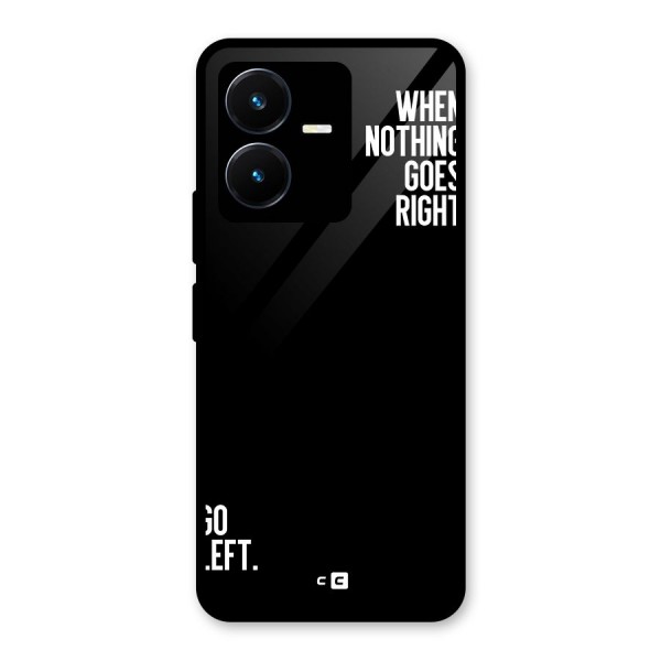 When Nothing Goes Right Glass Back Case for Vivo Y22