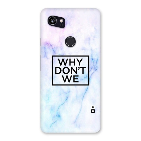 Why Dont We Back Case for Google Pixel 2 XL