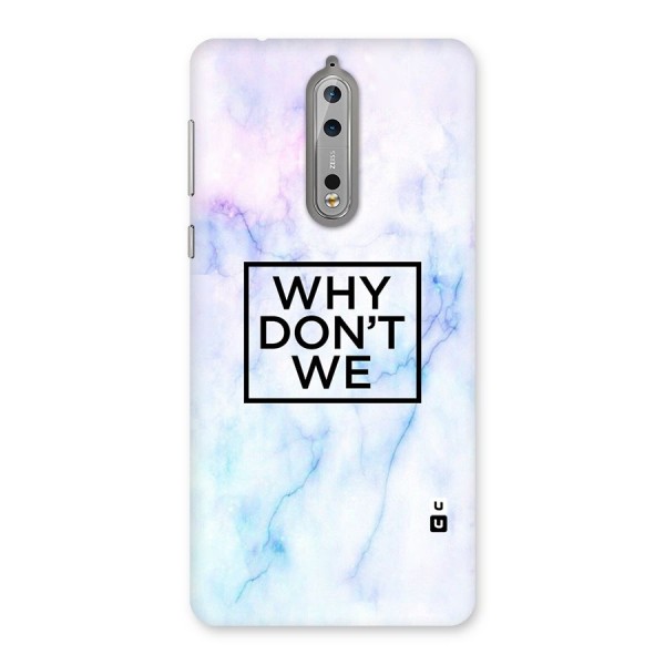 Why Dont We Back Case for Nokia 8