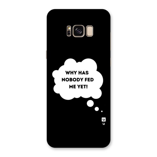 Why No Food Yet Back Case for Galaxy S8 Plus