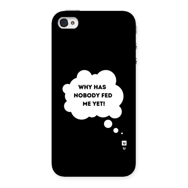 Why No Food Yet Back Case for iPhone 4 4s