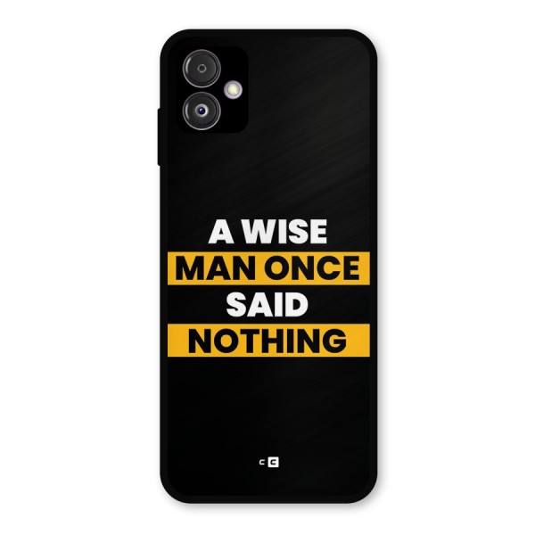 Wise Man Metal Back Case for Galaxy F14