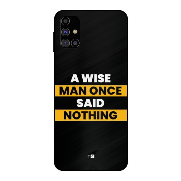 Wise Man Metal Back Case for Galaxy M31s