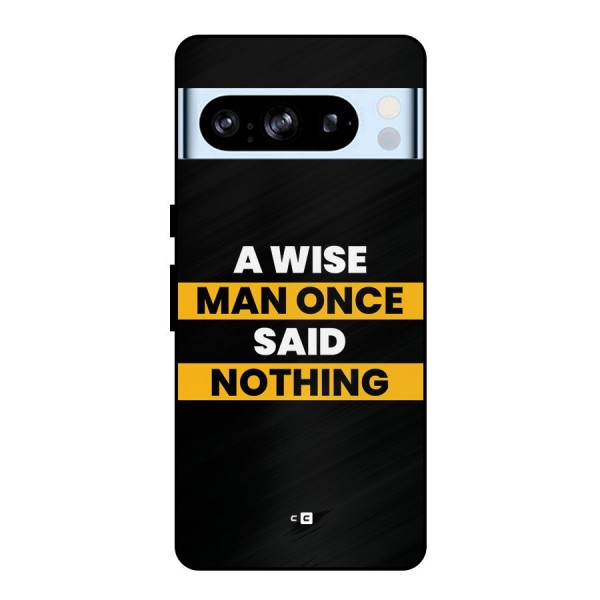 Wise Man Metal Back Case for Google Pixel 8 Pro