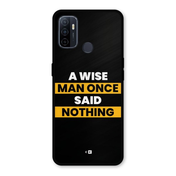 Wise Man Metal Back Case for Oppo A53