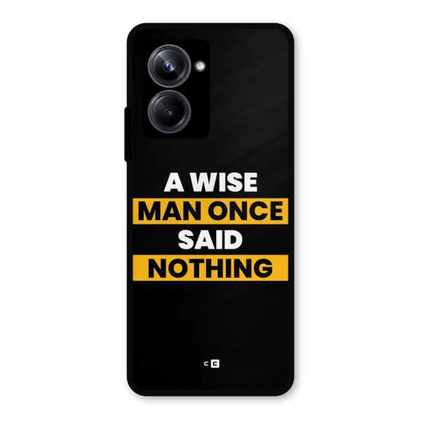 Wise Man Metal Back Case for Realme 10 Pro