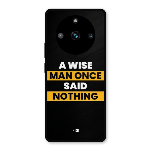 Wise Man Metal Back Case for Realme 11 Pro