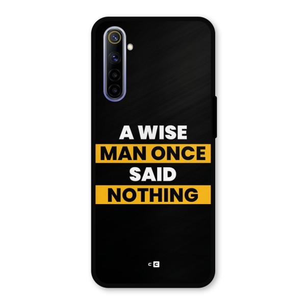 Wise Man Metal Back Case for Realme 6